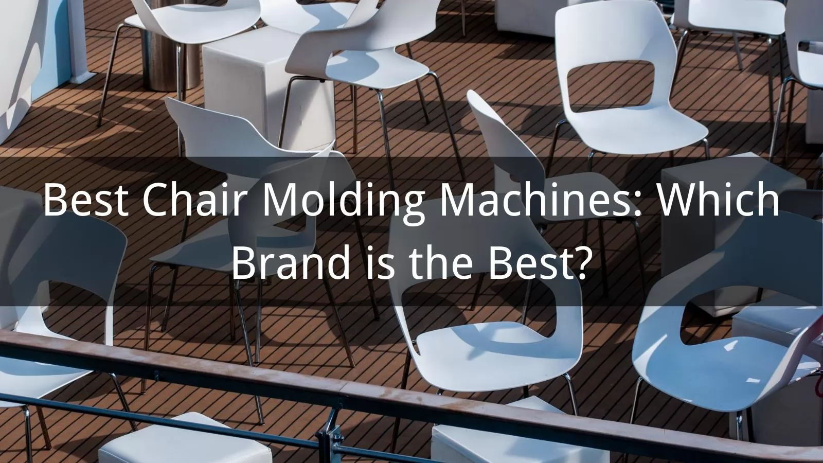 Best Chair Molding Machine 2025